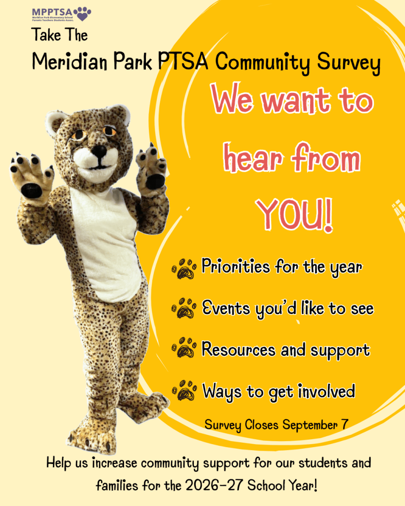 Take the Meridian Park PTSA Community Survey. Survey closes September 7, 2026.
